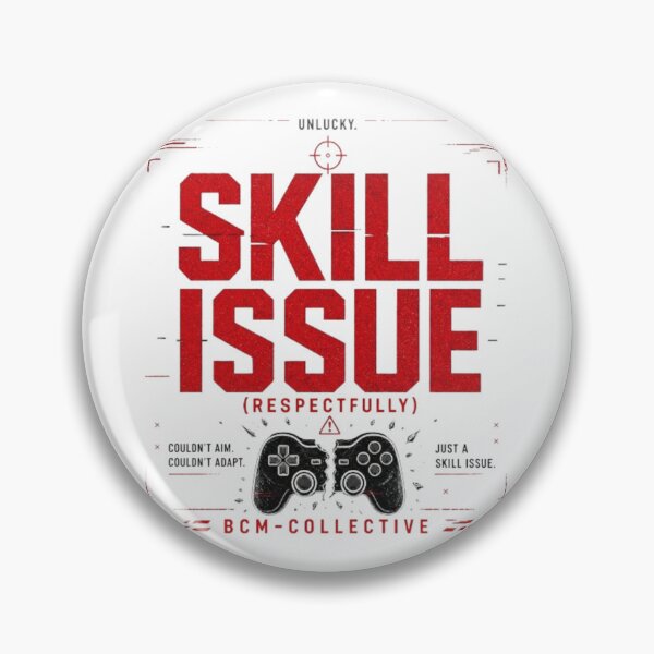 Item preview, Skill Issue (Respectfully) Gaming Meme Design | Funny Gamer Quote | BCM-Collective designed and sold by BCM-Collective.