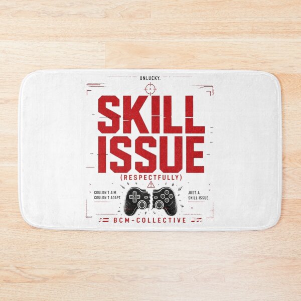 Item preview, Skill Issue (Respectfully) Gaming Meme Design | Funny Gamer Quote | BCM-Collective designed and sold by BCM-Collective.