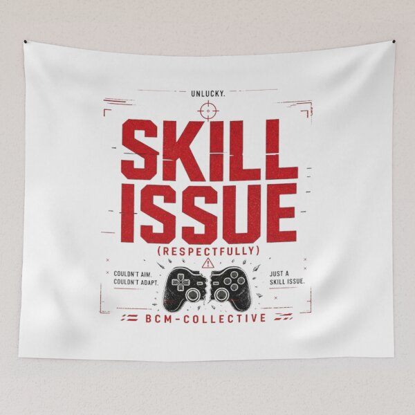 Item preview, Skill Issue (Respectfully) Gaming Meme Design | Funny Gamer Quote | BCM-Collective designed and sold by BCM-Collective.