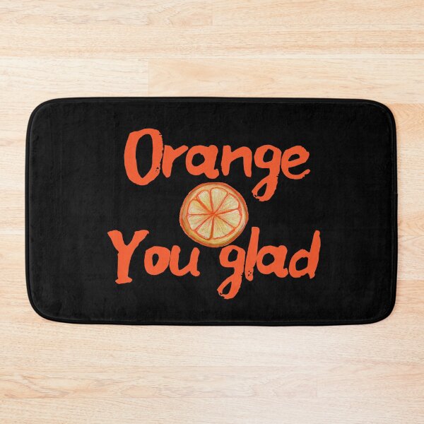 Item preview, Orange you Glad designed and sold by lacychenault.