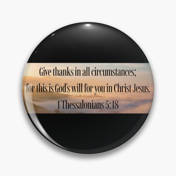 Item preview, 1 Thessalonians 5:18 designed and sold by Spring Things.