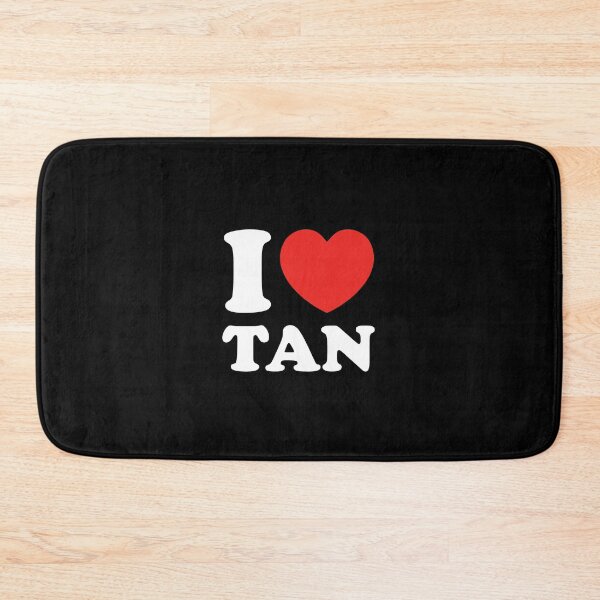 Item preview, I Love Tan designed and sold by shitpostee.