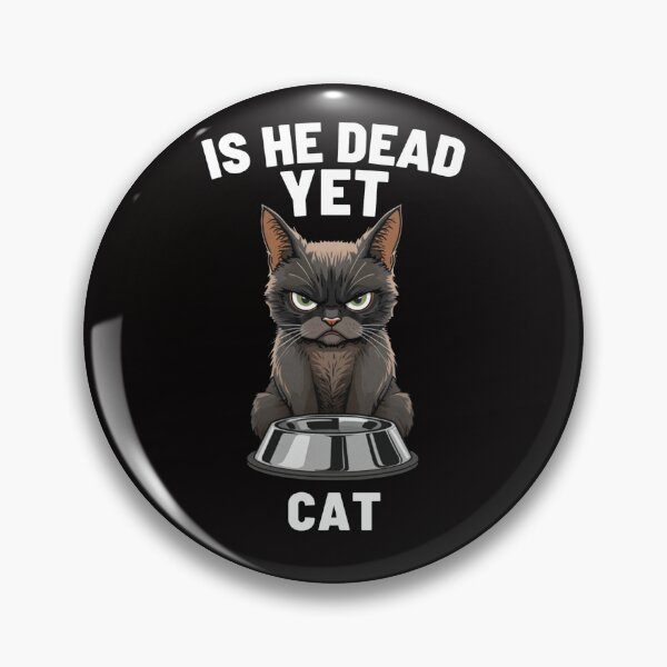 Item preview, Is He Dead Yet Cat - Funny Grumpy Cat Waiting For Food designed and sold by FrameFlow.