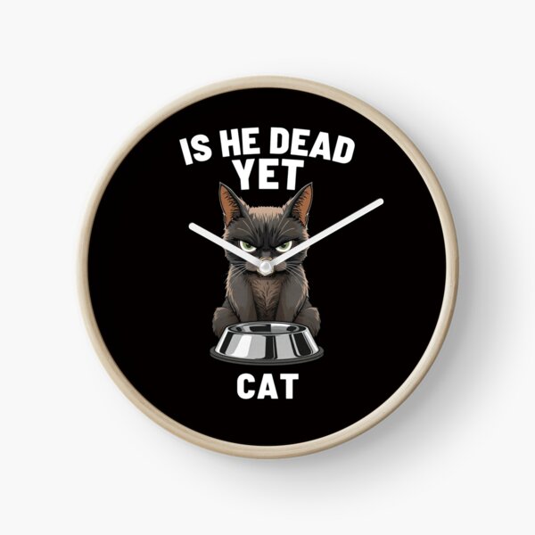 Item preview, Is He Dead Yet Cat - Funny Grumpy Cat Waiting For Food designed and sold by FrameFlow.