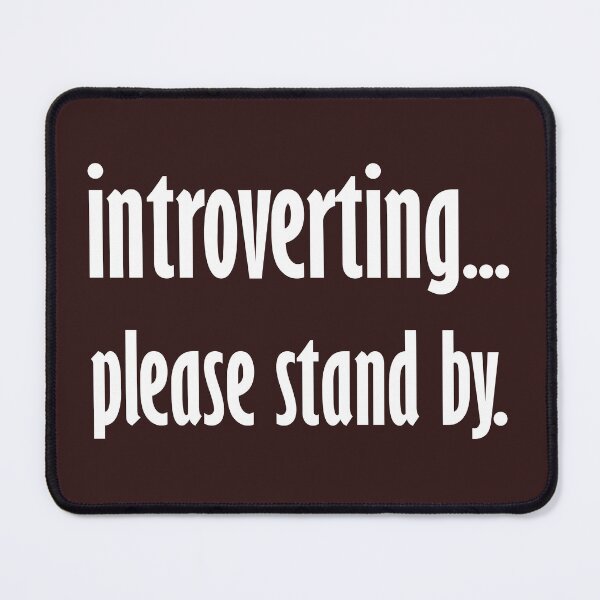 Item preview, Introverting... Please stand by. designed and sold by StrokeONoGenius.
