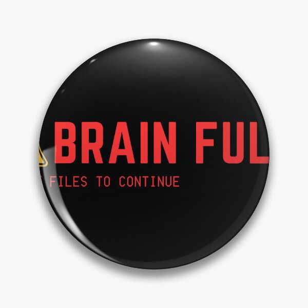 Item preview, BRAIN FULL! Delete Files to Continue designed and sold by MoodCorner.