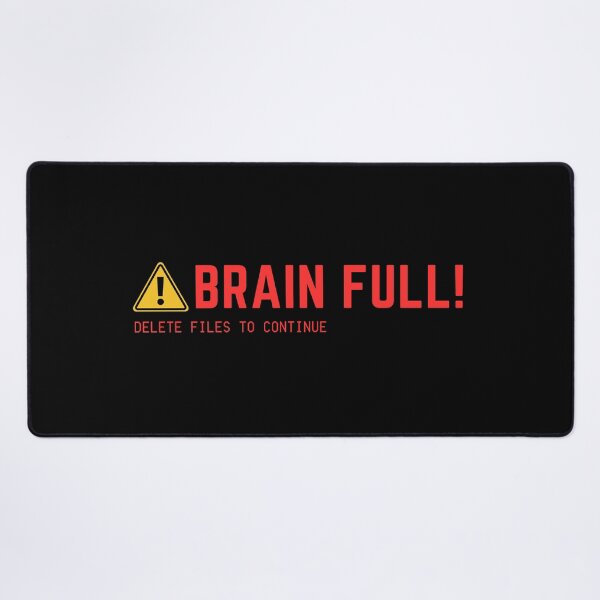 Item preview, BRAIN FULL! Delete Files to Continue designed and sold by MoodCorner.