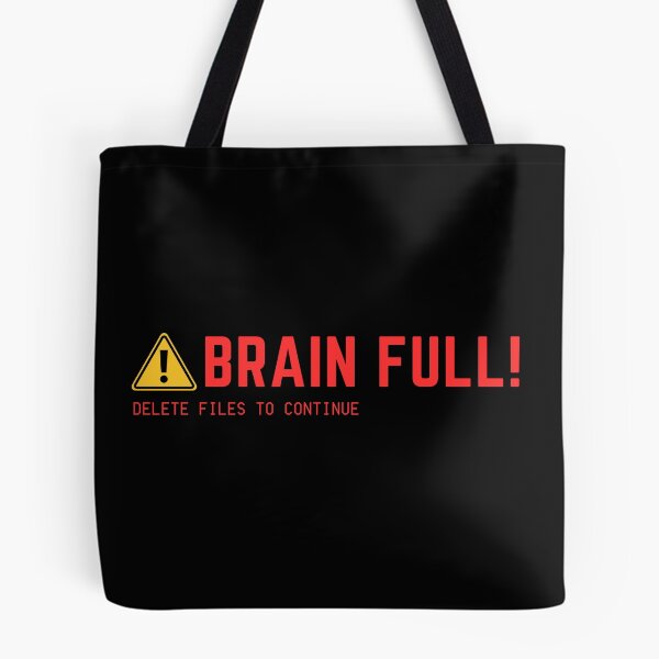 Item preview, BRAIN FULL! Delete Files to Continue designed and sold by MoodCorner.