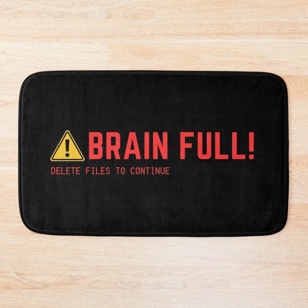 Item preview, BRAIN FULL! Delete Files to Continue designed and sold by MoodCorner.