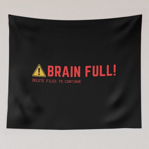 Item preview, BRAIN FULL! Delete Files to Continue designed and sold by MoodCorner.