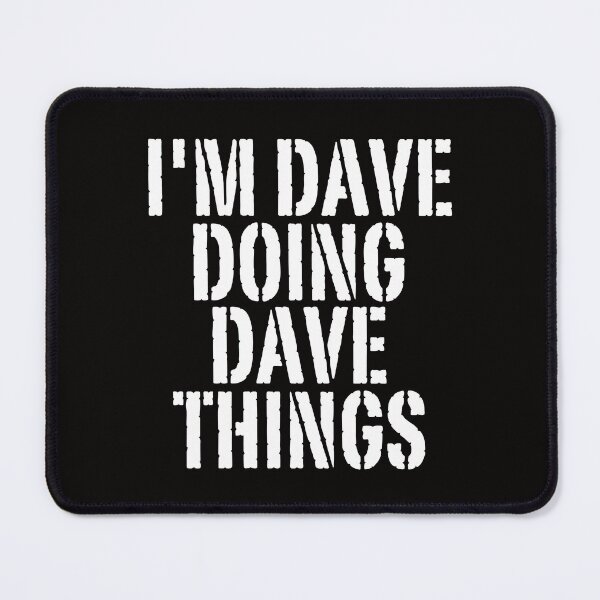 Item preview, I'M DAVE DOING DAVE THINGS Shirt Funny Christmas Gift Idea designed and sold by WeirdlyRare.