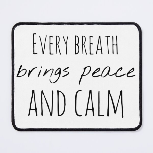Item preview, Every Breath Brings Peace and Calm – Mindfulness Affirmation designed and sold by Camila  Ardila.