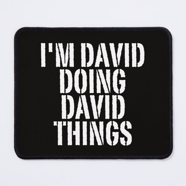 Item preview, I'M DAVID DOING DAVID THINGS Shirt Funny Christmas Gift Idea designed and sold by WeirdlyRare.