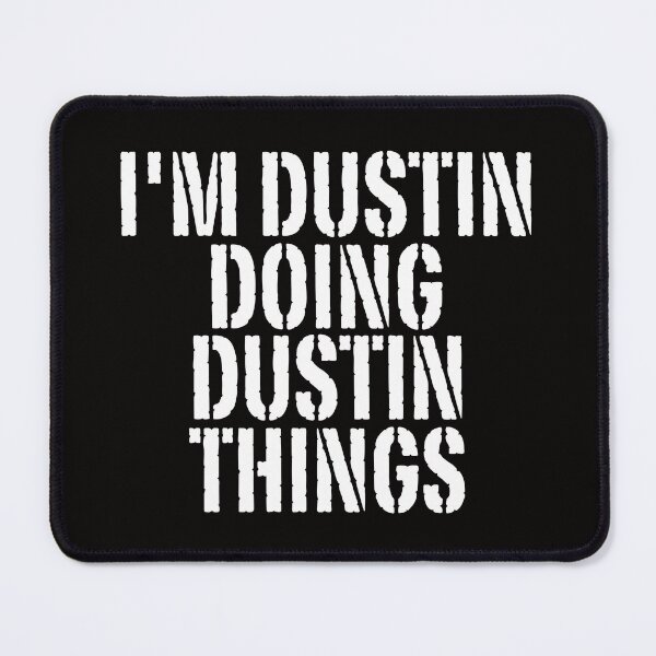 Item preview, I'M DUSTIN DOING DUSTIN THINGS Shirt Funny Christmas Gift Idea designed and sold by WeirdlyRare.