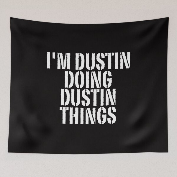 Item preview, I'M DUSTIN DOING DUSTIN THINGS Shirt Funny Christmas Gift Idea designed and sold by WeirdlyRare.