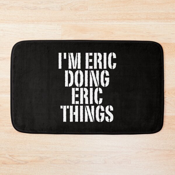 Item preview, I'M ERIC DOING ERIC THINGS Shirt Funny Christmas Gift Idea designed and sold by WeirdlyRare.