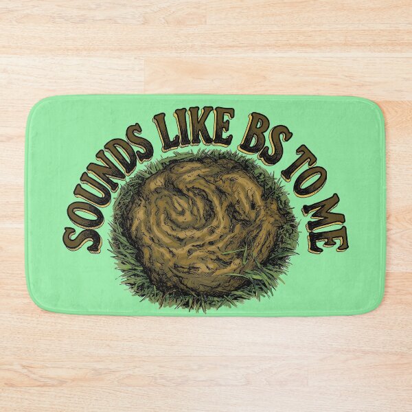 Item preview, Sounds Like BS to Me • The Sacred Pile of Nonsense designed and sold by graficsfx.