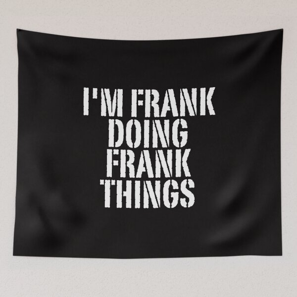 Item preview, I'M FRANK DOING FRANK THINGS Shirt Funny Christmas Gift Idea designed and sold by WeirdlyRare.