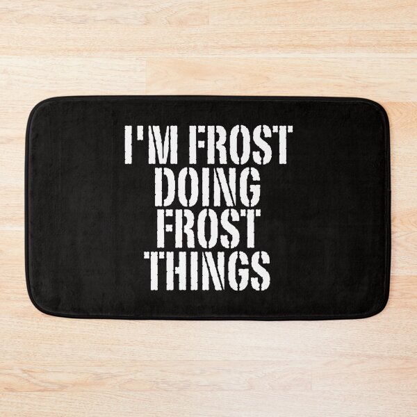 Item preview, I'M FROST DOING FROST THINGS Shirt Funny Christmas Gift Idea designed and sold by WeirdlyRare.