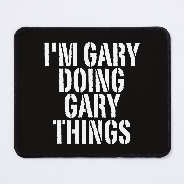 Item preview, I'M GARY DOING GARY THINGS Shirt Funny Christmas Gift Idea designed and sold by WeirdlyRare.