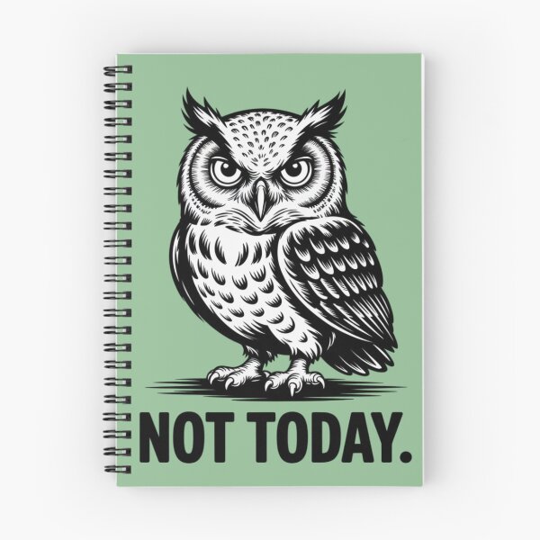 Item preview, OWL - NOT TODAY designed and sold by 123ks.