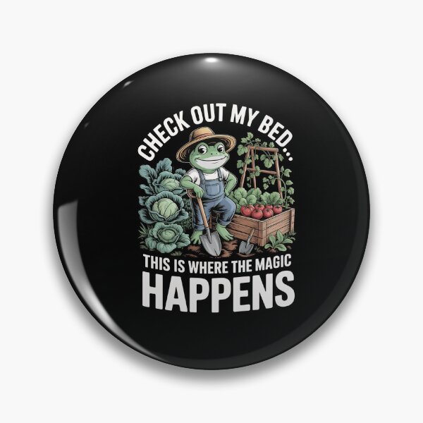 Item preview, Check Out My Bed This Is Where The Magic Happens: Frog Garden Humor Gardening Lover Funny Veggie Quote  designed and sold by NewaveBoutique.