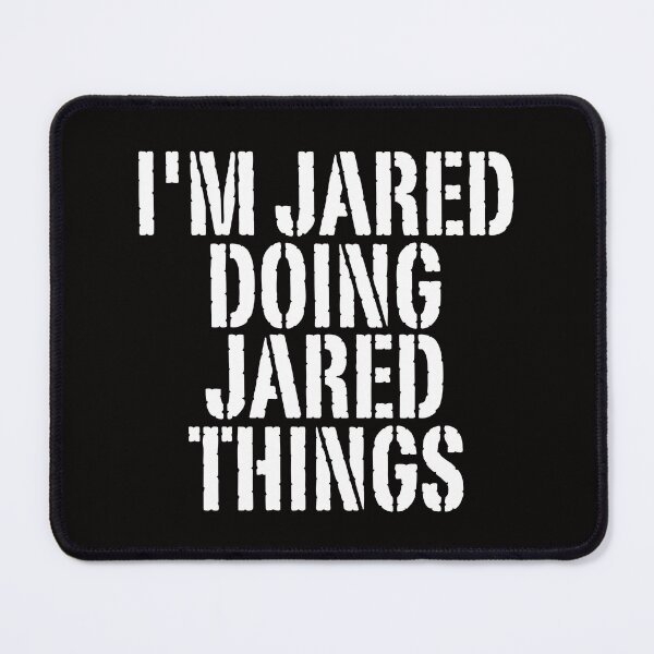 Item preview, I'M JARED DOING JARED THINGS Shirt Funny Christmas Gift Idea designed and sold by WeirdlyRare.