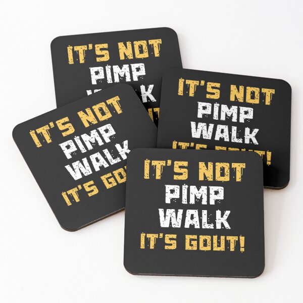 Item preview, Gout Saying Its Not Pimp Walk Its Gout Humor  designed and sold by BornBorn.