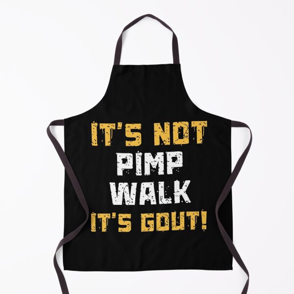 Item preview, Gout Saying Its Not Pimp Walk Its Gout Humor designed and sold by BornBorn.