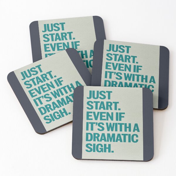 Item preview, Just Start. Even If It´s With a Dramatic Sigh. designed and sold by Sketch-Shack.