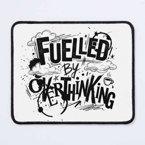 Item preview, Fuelled By Overthinking Typography Design designed and sold by pradeepvisuals.