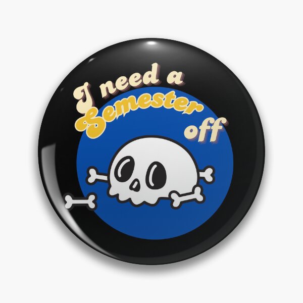 Item preview, I Need a Semester Off designed and sold by MoodCorner.