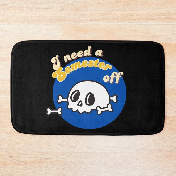 Item preview, I Need a Semester Off designed and sold by MoodCorner.