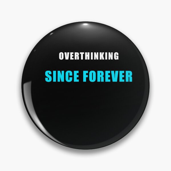 Artikelvorschau, Overthinking Since Forever - Funny Overthinking Shirt entworfen und verkauft von Zu Müde.