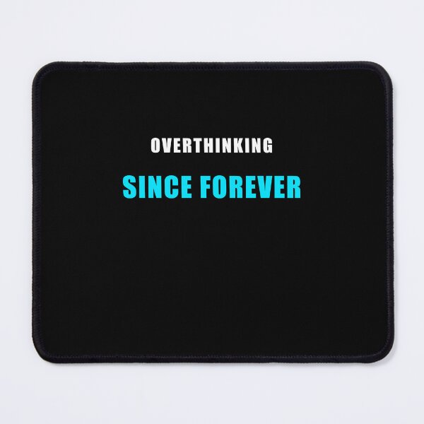 Item preview,  Overthinking Since Forever - Funny Overthinking Shirt designed and sold by Zu Müde.