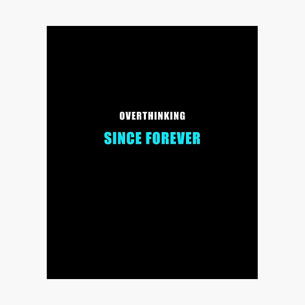 Item preview,  Overthinking Since Forever - Funny Overthinking Shirt designed and sold by Zu Müde.