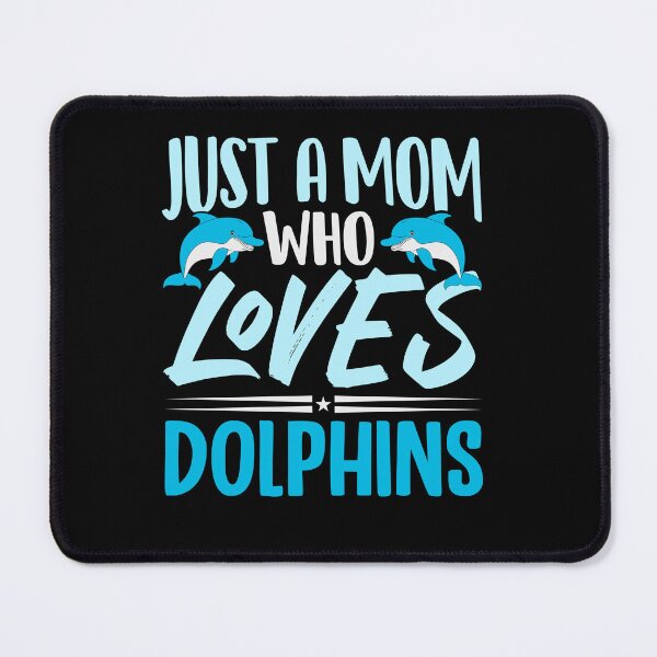Item preview, Just A Mom Who Loves Dolphins designed and sold by SiarheiYur.