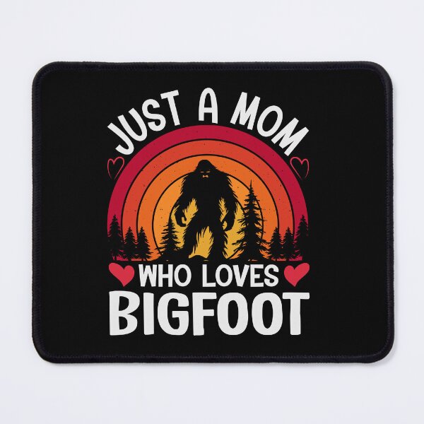 Item preview, Just A Mom Who Loves Bigfoot designed and sold by SiarheiYur.