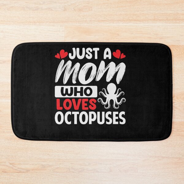 Item preview, Just A Mom Who Loves Octopuses designed and sold by SiarheiYur.