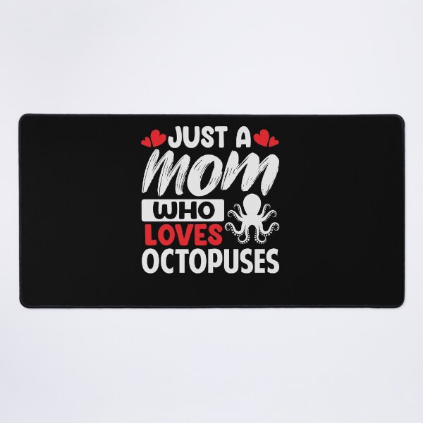 Item preview, Just A Mom Who Loves Octopuses designed and sold by SiarheiYur.