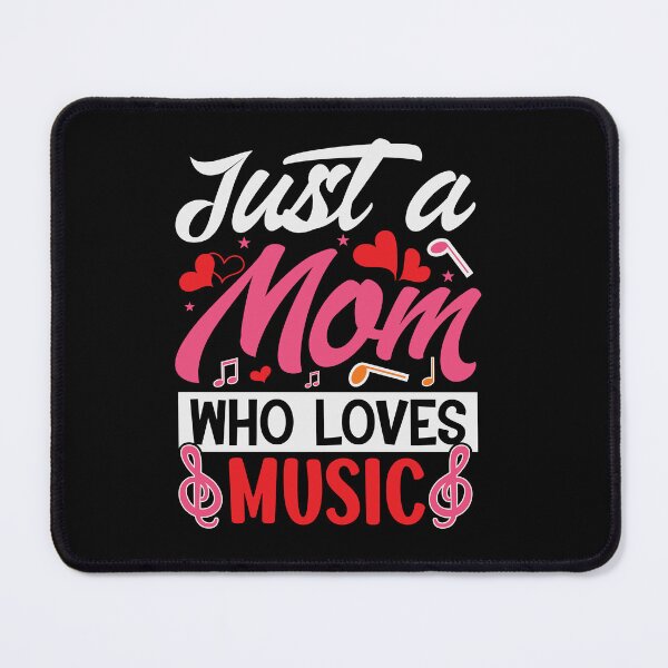 Item preview, Just A Mom Who Loves Music designed and sold by SiarheiYur.