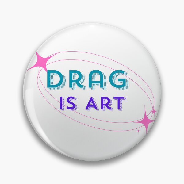 Item preview, Drag Is Art  designed and sold by ThatWickedWitch.