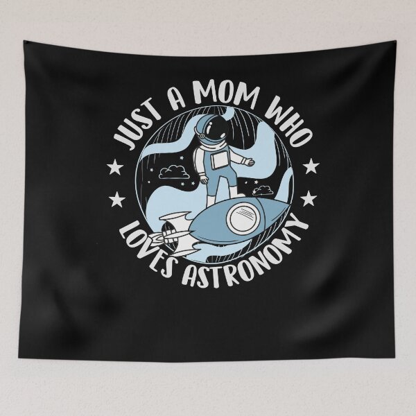 Item preview, Just A Mom Who Loves Astronomy designed and sold by SiarheiYur.