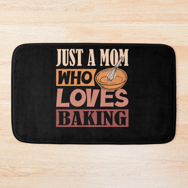Item preview, Just A Mom Who Loves Baking designed and sold by SiarheiYur.