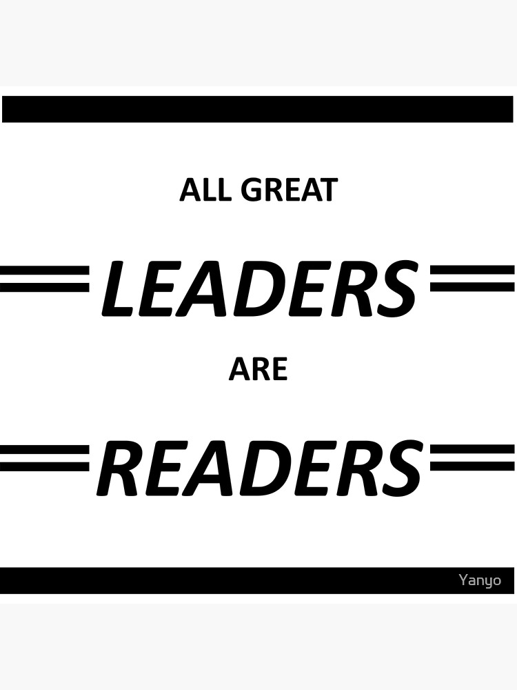 all-great-leaders-are-readers-framed-art-print-for-sale-by-yanyo-redbubble