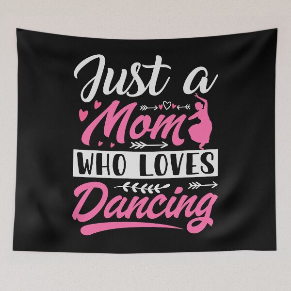 Item preview, Just A Mom Who Loves Dancing designed and sold by SiarheiYur.