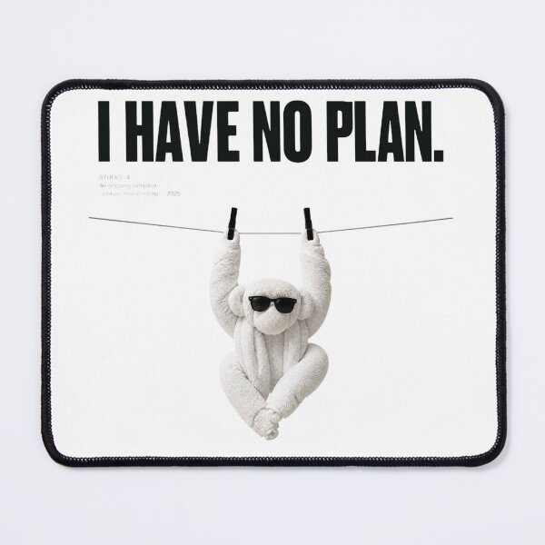 Item preview, I Have No Plan Funny Poster Modern Art Aesthetic Print designed and sold by Notecrea.