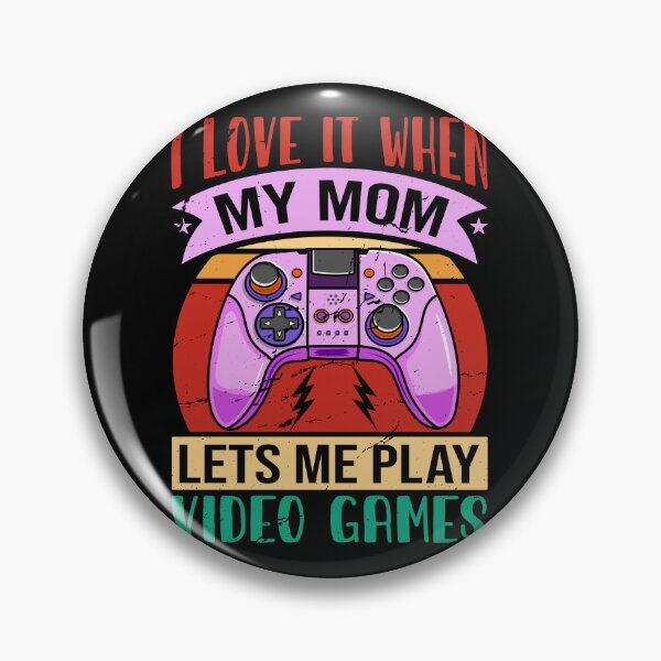 Item preview, Mom Lets Me Play Video Games designed and sold by SiarheiYur.
