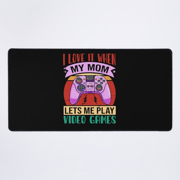 Item preview, Mom Lets Me Play Video Games designed and sold by SiarheiYur.