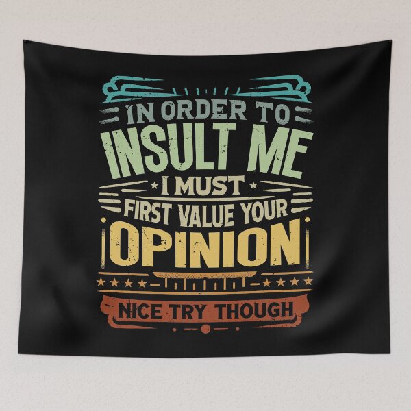 Item preview, Value Your Opinion Sarcasm designed and sold by SiarheiYur.